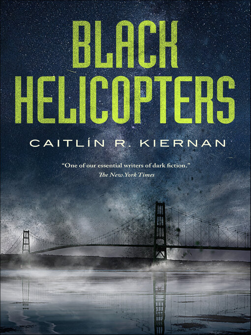 Title details for Black Helicopters by Caitlín R. Kiernan - Available